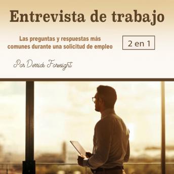 [Spanish] - Entrevista de trabajo: Las preguntas y respuestas más comunes durante una solicitud de empleo