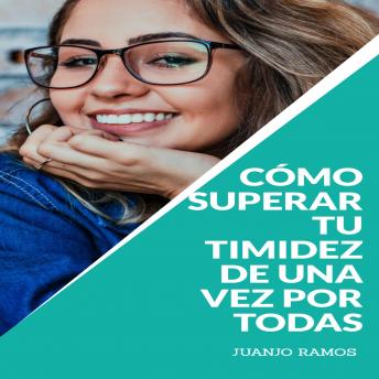 [Spanish] - Cómo superar tu timidez de una vez por todas