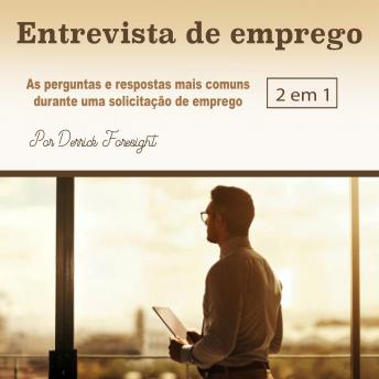 [Portuguese] - Entrevista de emprego: As perguntas e respostas mais comuns durante uma solicitação de emprego