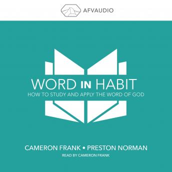 Word in Habit: How to Study and Apply the Word of God