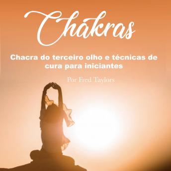 [Portuguese] - Chakras: Chacra do terceiro olho e técnicas de cura para iniciantes