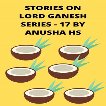 Stories on lord Ganesh series - 17: From various sources of Ganesh Purana