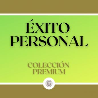[Spanish] - Éxito Personal: Colección Premium (3 Libros)