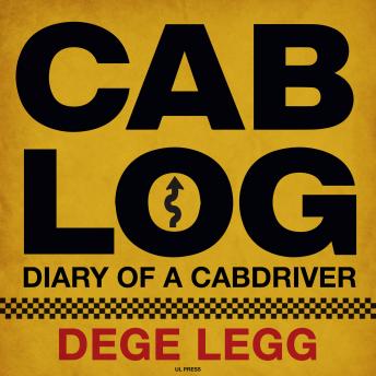 CABLOG: DIARY OF A CABDRIVER, Dege Legg