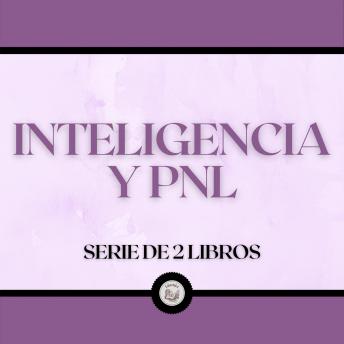 [Spanish] - Inteligencia y PNL (Serie de 2 Libros)