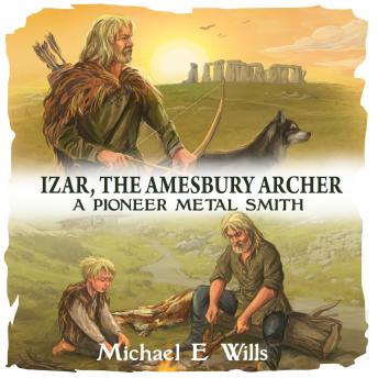 Izar, The Amesbury Archer: A Pioneer Metal Smith