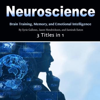 Neuroscience: Brain Training, Memory, and Emotional Intelligence