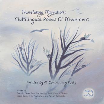 Translating Migration: Multilingual Poems Of Movement