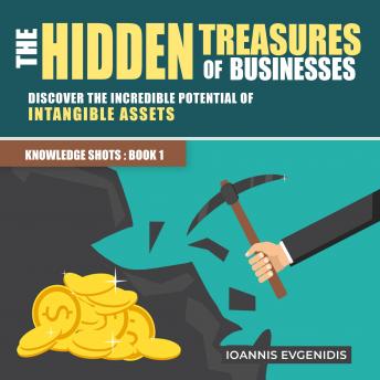 THE HIDDEN TREASURES OF BUSINESSES: Discover the Incredible Potential of Intangible Assets