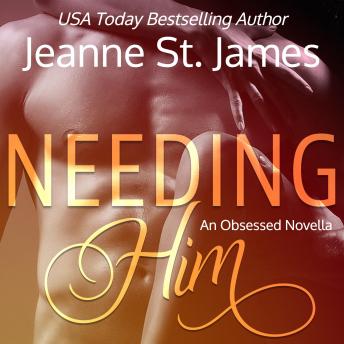 Needing Him, Jeanne St. James