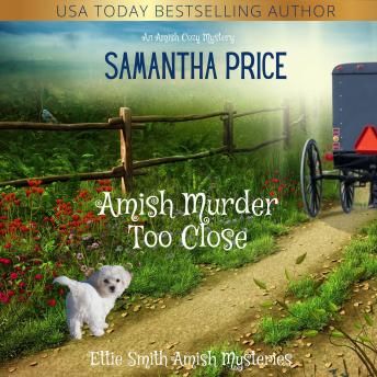 Download Amish Murder Too Close: Amish Cozy Mystery by Samantha Price