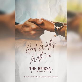 God Walks With Me: The Journal