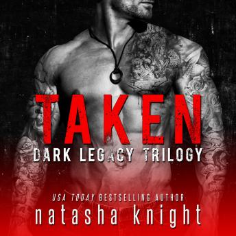 Taken: Dark Legacy Complete Trilogy