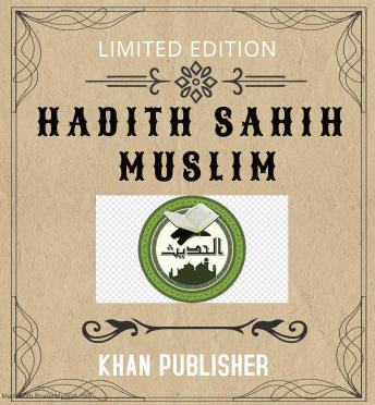Listen Hadith Sahih Muslim By Khan Publisher Audiobook audiobook
