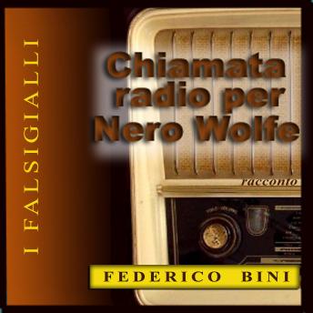 [Italian] - Chiamata radio per Nero Wolfe: I falsigialli