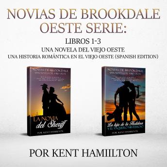 [Spanish] - Novias de Brookdale Oeste Serie:  Libros 1-2: Una Novela del Viejo Oeste Una historia romántica en el Viejo Oeste
