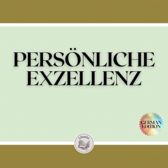 [German] - PERSÖNLICHE EXZELLENZ