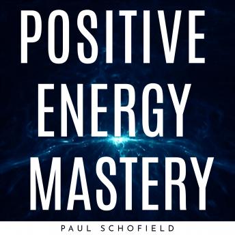 POSITIVE ENERGY MASTERY: Learn the power of Chakras, Crystals, Mindfulness and Stress management