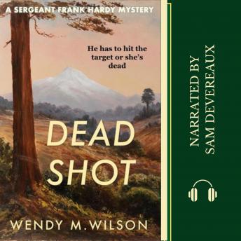 Dead Shot: A Sergeant Frank Hardy Mystery