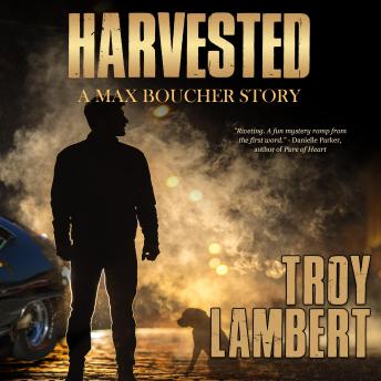 Harvested: A Max Boucher Story sample.