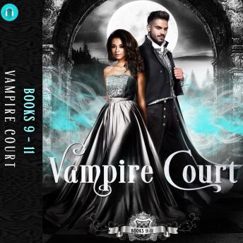 Vampire Court 3: Books 9-11