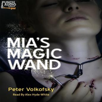 Listen Mia's Magic Wand By Peter Volkofsky Audiobook audiobook
