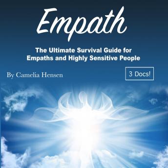 Empath: The Ultimate Survival Guide for Empaths and Highly Sensitive People