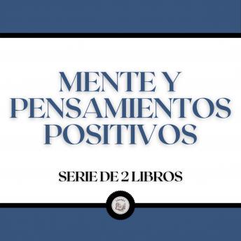 Mente y Pensamientos Positivos (Serie de 2 Libros)