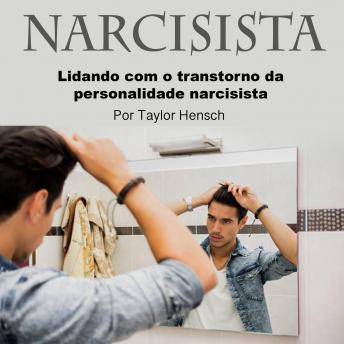 [Portuguese] - Narcisista: Lidando com o transtorno da personalidade narcisista