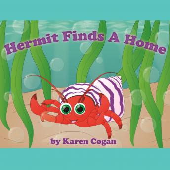 Hermit Finds A Home: God's Lessons for Little Kids