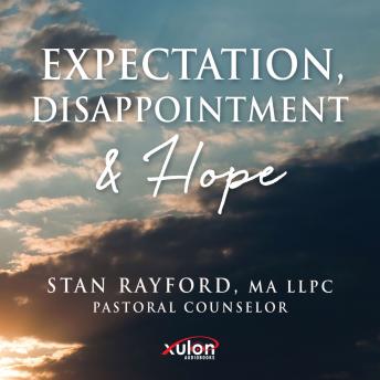 Download Expectation, Disappointment & Hope by Stan Rayford