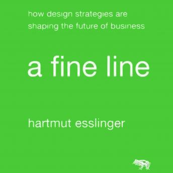A Fine Line: How Design Strategies Are Shaping the Future of Business