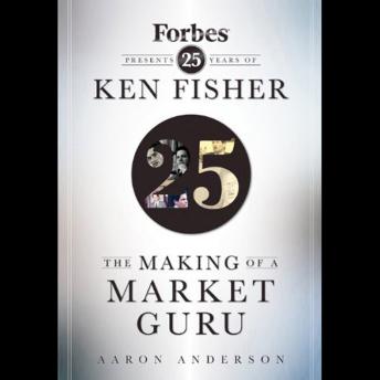 Making of a Market Guru: Forbes Presents 25 Years of Ken Fisher sample.