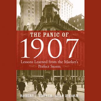 Panic of 1907: Lessons Learned from the Market's Perfect Storm sample.