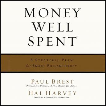 Money Well Spent: A Strategic Plan for Smart Philanthropy
