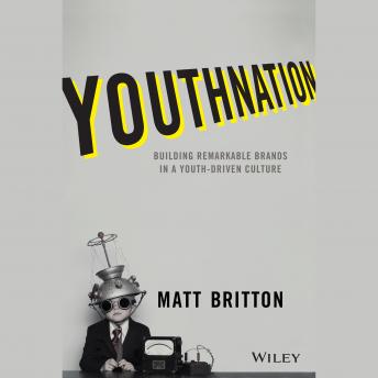 YouthNation: Building Remarkable Brands in a Youth-Driven Culture sample.
