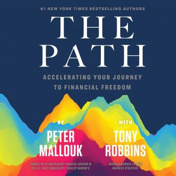 Path: Accelerating Your Journey to Financial Freedom, Audio book by Peter Mallouk
