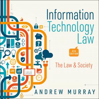 Information Technology Law: The Law and Society 4th Edition