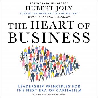 Download Heart of Business: Leadership Principles for the Next Era of Capitalism by Hubert Joly