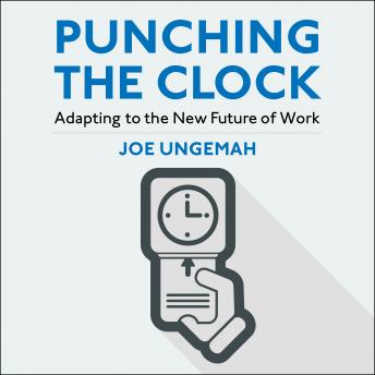 Punching the Clock: Adapting to the New Future of Work