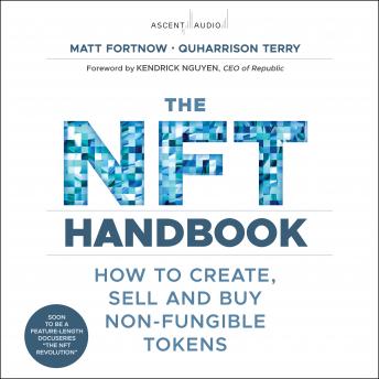 Download NFT Handbook: How to Create, Sell and Buy Non-Fungible Tokens by Matt Fortnow, Quharrison Terry