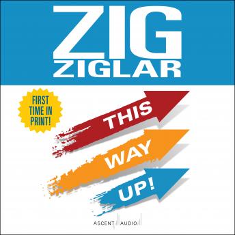 This Way Up!: Zig's Original Breakthrough Classic on Achievement