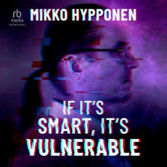 Download If It's Smart, It's Vulnerable by Mikko Hypponen