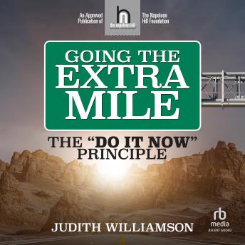 Going The Extra Mile: The 'Do It Now' Principle