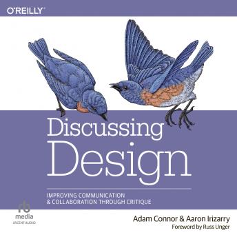 Discussing Design: Improving Communication and Collaboration through Critique
