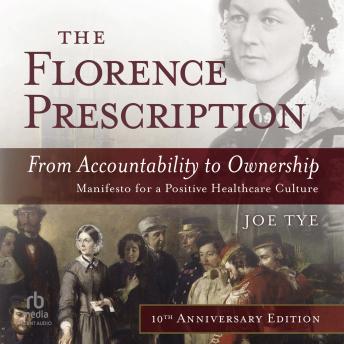 The Florence Prescription: From Accountability to Ownership: 10th Anniversary Edition