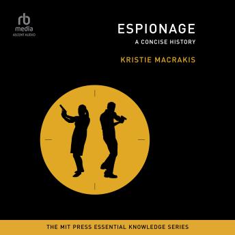 Download Espionage: A Concise History by Kristie Macrakis
