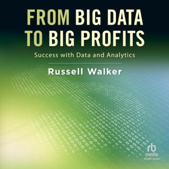 From Big Data to Big Profits: Success with Data and Analytics