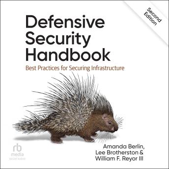 Defensive Security Handbook: Best Practices for Securing Infrastructure (2nd Edition)