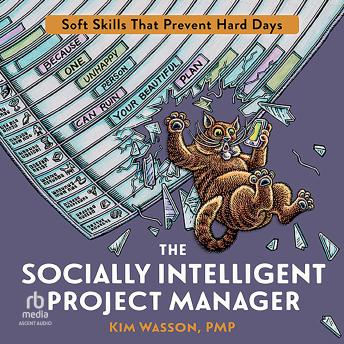 The Socially Intelligent Project Manager: Soft Skills That Prevent Hard Days -- Kim Wasson episode artwork